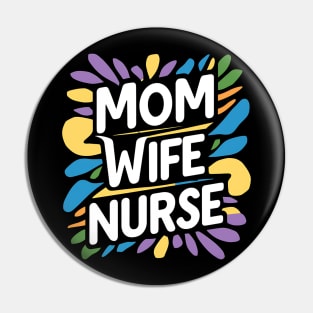 Mom Wife Nurse Pin