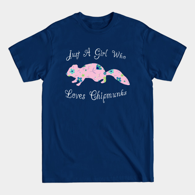 Disover Just A Girl Who Loves Chipmunks - Chipmunk - T-Shirt