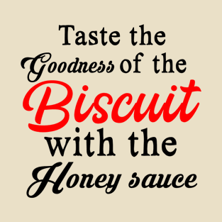 Taste The Biscuit T-Shirt