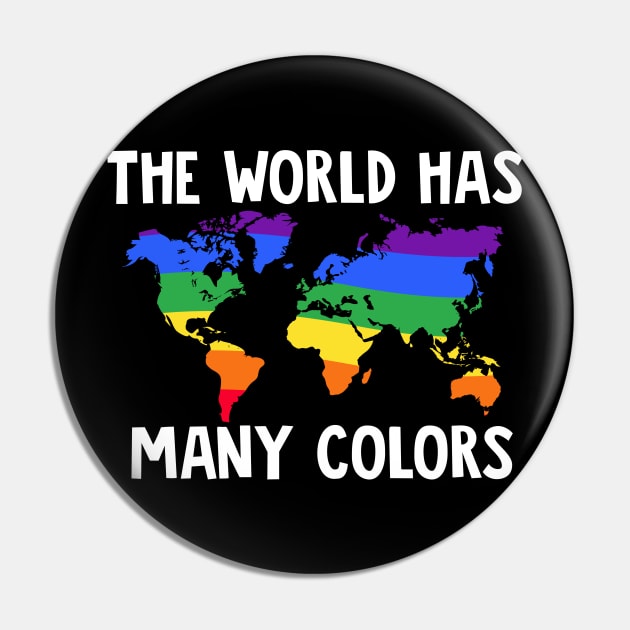 LGBT Gay Pride Month  The World Has Many Colors  World Map Pin by Caskara