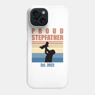 Proud Stepfather Est 2022 | First Time Stepfather | First Fathers Day Phone Case