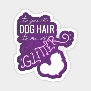 Dog Hair is Glitter Magnet