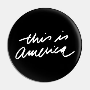 This Is America - Childish Gambino Pin