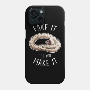 Hognose Snake Fake It Till You Make It Phone Case