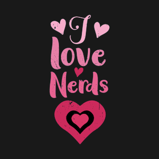 I Love Nerds Funny T-Shirt