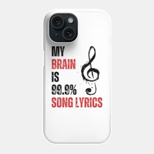 My Brain Is 99% Song Lyrics Funny Phone Case