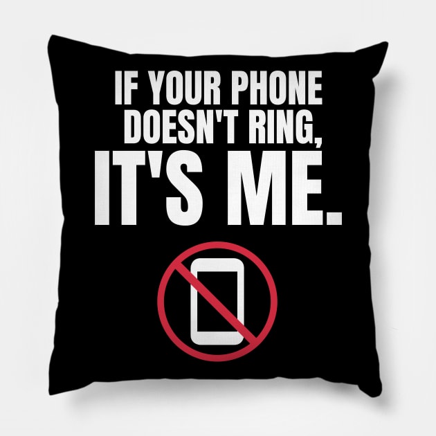 Autism Memes If Your Phone Doesn't Ring, It's Me Funny Autistic Gift No Communication I Hate Phone Calls Do Not Call Me I Won't Call You Leave Me Alone I'd Rather Text Phonephobic Pillow by nathalieaynie