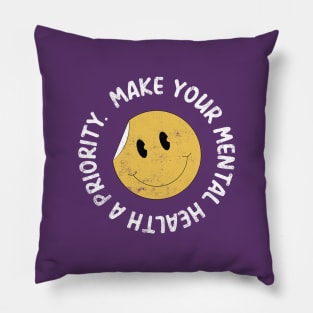 Make your mental health a priority Pillow