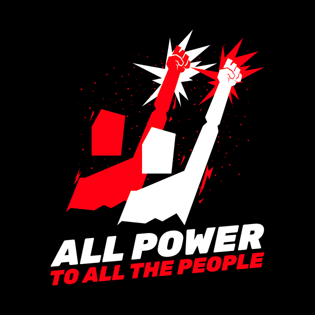 All The Power To All The People / Equality For All / Black Lives Matter by Redboy