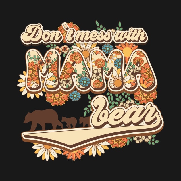 Don't mess with mama bear Groovy vintage style funny quote by HomeCoquette