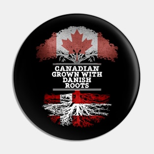 Canadian Grown With Danish Roots - Gift for Danish With Roots From Denmark Pin