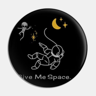 Give me space Pin