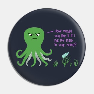 Ocean Plastic and the Angry Octopus Pin