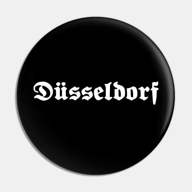 Düsseldorf written with gothic font Pin by Happy Citizen