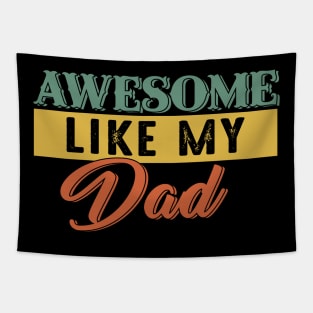 Awesome Like My Dad Costume Gift Tapestry