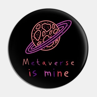 Metaverse is mine, Planet Invasion, Versecism Art Pin