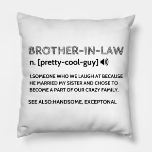 brother in law Funny definition Pillow