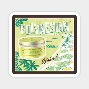 Polynesian by Magic Candle Company Magnet