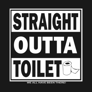 STRAIGHT OUTTA TOILET PAPER T-Shirt