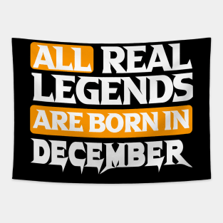 All Real Legends Are Born In December Tapestry