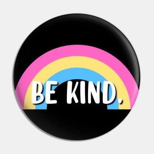 Be Kind - Pansexual Flag Pin