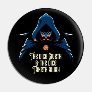 The Dice Giveth and Taketh Away with Game Master Tabletop RPG Pin