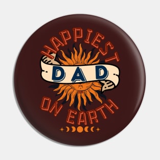 Happiest Dad on Earth 1 - Funny Father's Day Pin