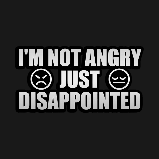 I'm Not Angry Just Disappointed by It'sMyTime