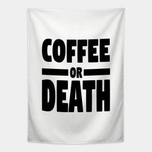 Coffee or death Tapestry