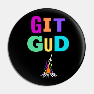 Git Gud (On Black) Pin