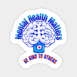 Mental Health t-shirts, Mental Heath Matters t-shirt, unisex t-shirt, health t-shirts, men's t-shirt, women's t-shirt, message t-shirt, gift Magnet