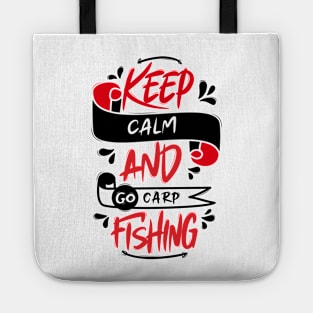 Keep Calm And Go Carp Fishing Tote