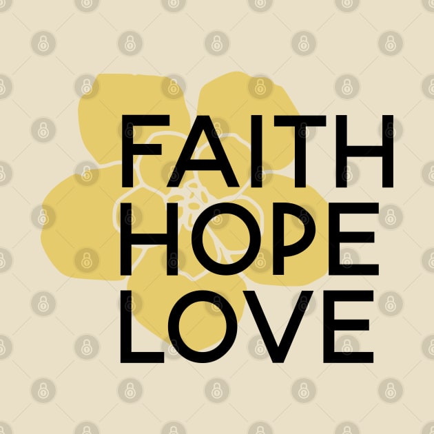 Faith Hope Love Flower Cute by DNS Vietnam LocalBrand