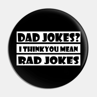 Vintage Distressed Dad Jokes I Think You Mean Rad Jokes Funny design Pin