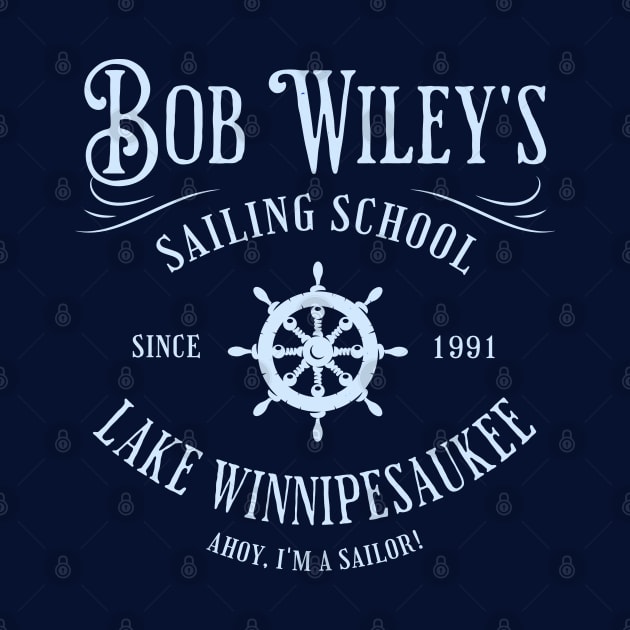 Bob Wiley's Sailing School - Since 1991 by BodinStreet