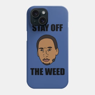 Stephen A Smith "Stay Off The Weed" Phone Case