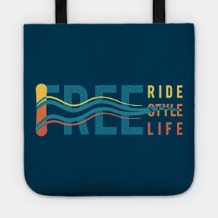 Free Ride. Free Style. Free Life. Typography design Tote