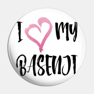 I Heart My Basenji! Especially for Basenji Dog Lovers! Pin