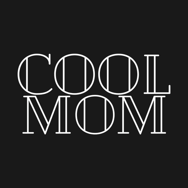 Cool mom by Cargoprints