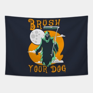 funny grommer dog ,brush your dog halloween gromming reaper Tapestry