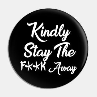 Stay Away Pin