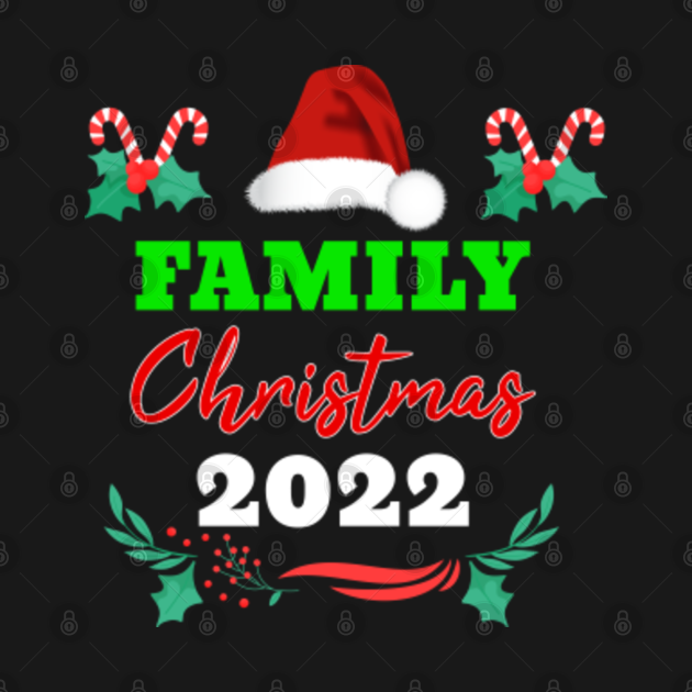 Discover Family Christmas 2022 Shirt Matching Xmas - Family Christmas 2022 - T-Shirt