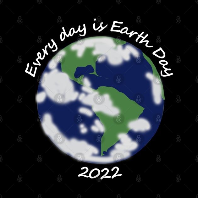 2022 Every Day is Planet Earth Day by ellenhenryart