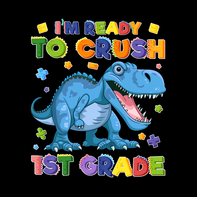 Kids 1st Day of School Crush 1st Grade Trex Dinosaur Gift Kids by Sky full of art