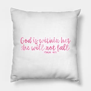 God is within her she will not fall Pillow