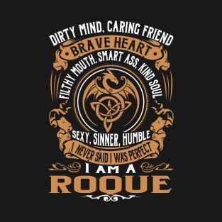 I Never Said I was Perfect I'm a ROQUE T-Shirt