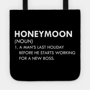 Honeymoon - A man's holiday before he starts working for a new boss Tote