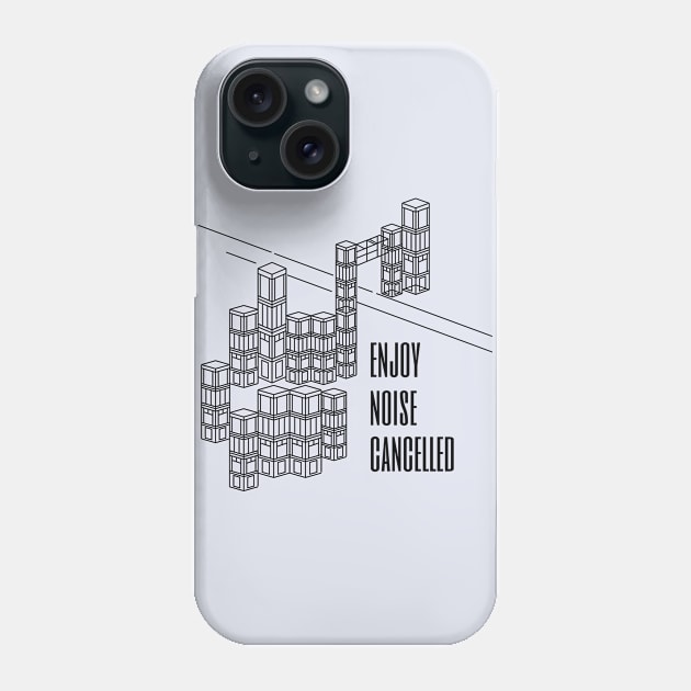 Enjoy Noise Cancelled Phone Case by VollkornPopcorn