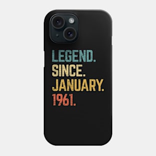 62nd Birthday Gift 62 Year Old Legend Since January 1961 Phone Case