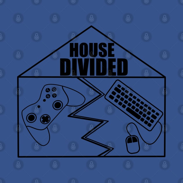 House Divided - PC VS Console by Cactus Sands